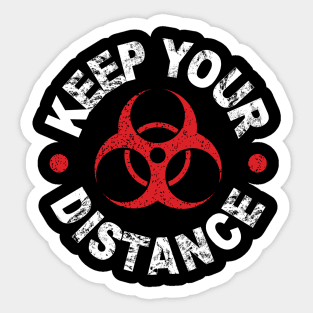 Keep Your Distance - Funny Quotes - Danger Frase - WHT Sticker